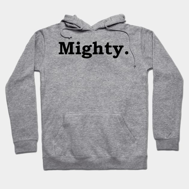 Mighty Hoodie by Politix